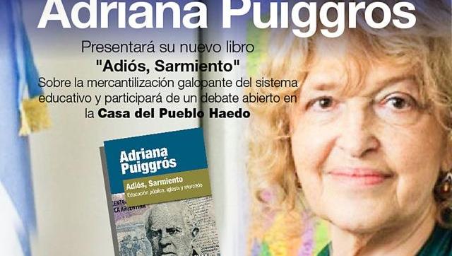 Este jueves, Adriana Puiggrós presenta su libro 